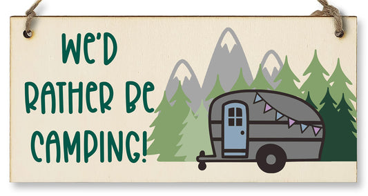 The Plum Penguin Handmade Wooden Hanging Wall Plaque We'd Rather Be Camping Fun Camping Tent Caravan Adventure Sign