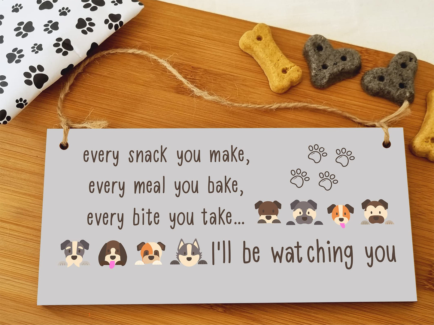 The Plum Penguin Handmade Wooden Hanging Wall Plaque Every Snack You Make Watching You Funny Kitchen Sign Pet Lover Dog Mum Dad