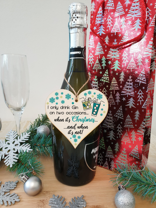 Handmade Wooden Christmas Hanging Heart Plaque Gift I only drink gin on two occasions funny novelty gin lovers alcohol joke xmas present