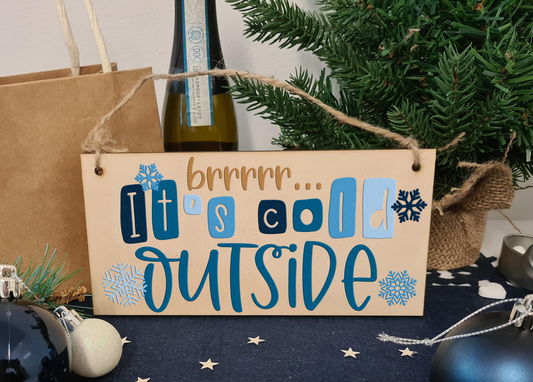 Its Cold Outside Decorative Christmas Sign Modern Xmas Saying Handmade Wooden Hanging Wall Plaque Sign Gift