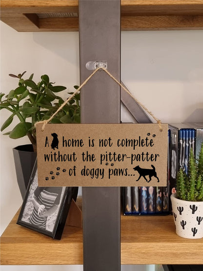 The Plum Penguin Handmade Wooden Hanging Wall Plaque Home is Not Complete Without Doggy Paws Funny Sign Pet Lover Dog Mum Dad
