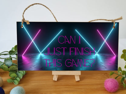 The Plum Penguin Handmade Wooden Hanging Wall Plaque Just Finish This Game Novelty Gift Gamers Computer Game Fans Man Cave Sign