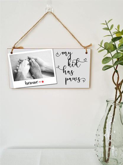 The Plum Penguin Handmade Wooden Hanging Wall Plaque My Kid Has Paws Funny Cute Sentimental Sign Pet Lover Cat Dog Mum Dad