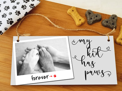 The Plum Penguin Handmade Wooden Hanging Wall Plaque My Kid Has Paws Funny Cute Sentimental Sign Pet Lover Cat Dog Mum Dad