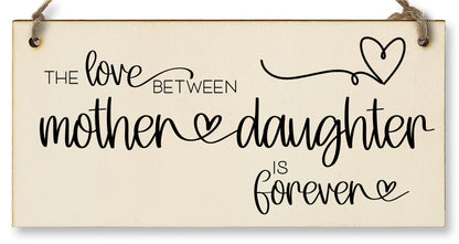 The Plum Penguin Handmade Wooden Hanging Wall Plaque Love Between Mother and Daughter is Forever Mum Gift Sign Mother's Days