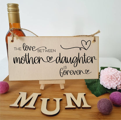 The Plum Penguin Handmade Wooden Hanging Wall Plaque Love Between Mother and Daughter is Forever Mum Gift Sign Mother's Days