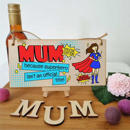 The Plum Penguin Handmade Wooden Hanging Wall Plaque Mum Because Superhero Isn't an Official Title Fun Gift Sign Mother's Day