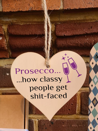 Handmade Wooden Hanging Heart Plaque Gift Perfect for Prosecco Lovers Novelty Funny Keepsake
