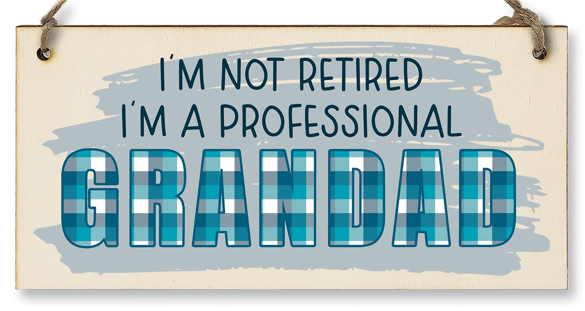 The Plum Penguin Handmade Wooden Hanging Wall Plaque Not Retired Professional Grandad Decorative Funny Retirement Gift Father's Day