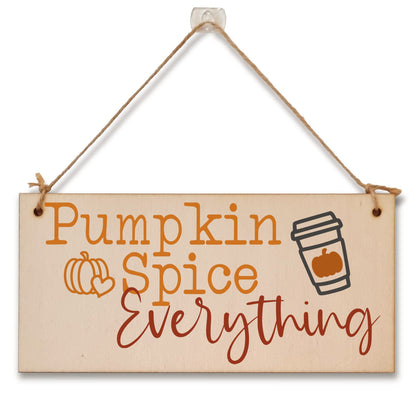 Pumpkin Spice everything Seasonal Funny Decorative PSL Sign Handmade Wooden Hanging Wall Plaque Gift Hallway Home Décor