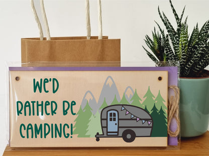 The Plum Penguin Handmade Wooden Hanging Wall Plaque We'd Rather Be Camping Fun Camping Tent Caravan Adventure Sign