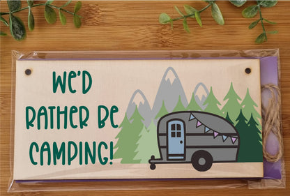 The Plum Penguin Handmade Wooden Hanging Wall Plaque We'd Rather Be Camping Fun Camping Tent Caravan Adventure Sign