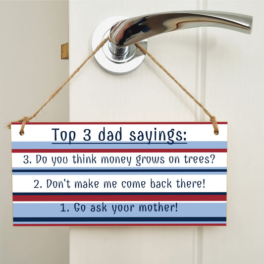 The Plum Penguin Handmade Wooden Hanging Wall Plaque Top 3 Dad Sayings Go Ask Your Mother Novelty Sign