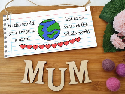 Handmade Wooden Hanging Wall Plaque To the World Just a Mum To Us the World Sentimental Gift Sign Mother's Day