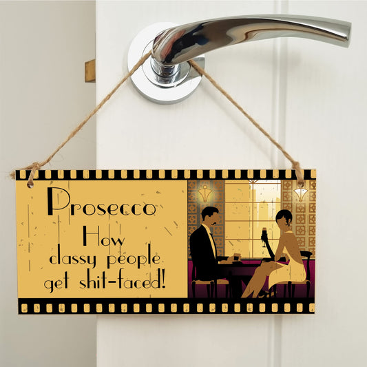The Plum Penguin Handmade Wooden Hanging Wall Plaque Prosecco How Classy People Get Drunk Pun Novelty Sign for Home Bar Kitchen