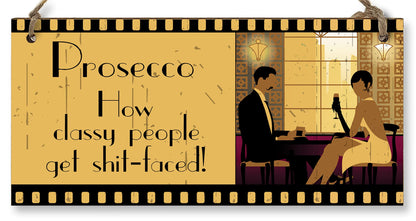 The Plum Penguin Handmade Wooden Hanging Wall Plaque Prosecco How Classy People Get Drunk Pun Novelty Sign for Home Bar Kitchen