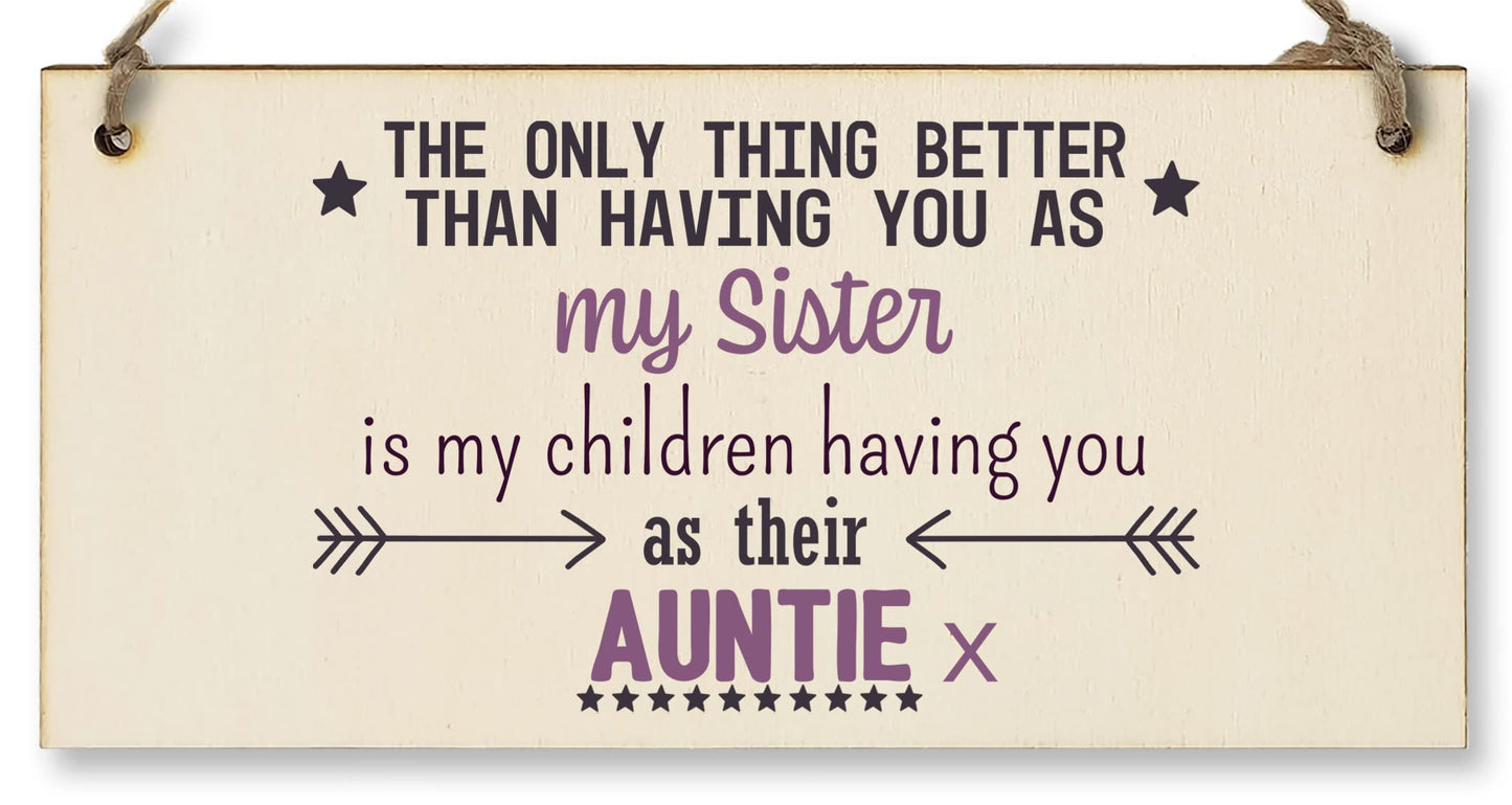 The Plum Penguin Handmade Wooden Hanging Wall Plaque Only Thing Better Sister Kids Auntie Decorative Sentimental Gift Family