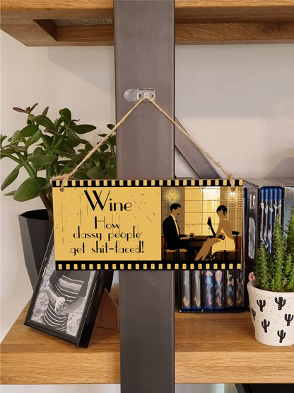 The Plum Penguin Handmade Wooden Hanging Wall Plaque Wine How Classy People Get Drunk Pun Novelty Sign for Home Bar Kitchen