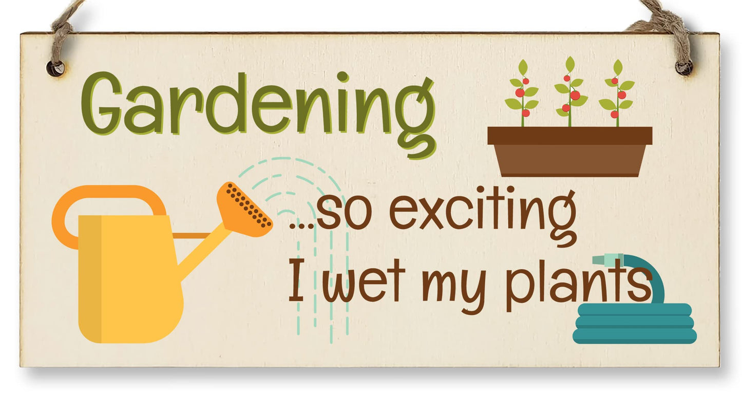 The Plum Penguin Handmade Wooden Hanging Wall Plaque Gardening So Exciting I Wet my Plants Joke Rude Sign for Gardeners