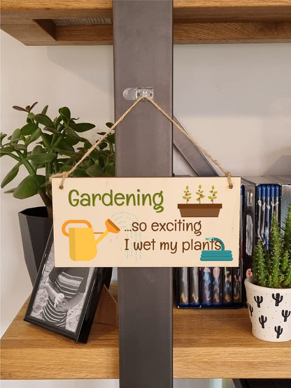 The Plum Penguin Handmade Wooden Hanging Wall Plaque Gardening So Exciting I Wet my Plants Joke Rude Sign for Gardeners