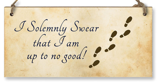 The Plum Penguin Handmade Wooden Hanging Wall Plaque I Solemnly Swear Up to No Good Fun Sign Wizards Fantasy Story