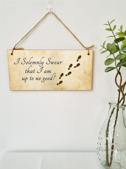 The Plum Penguin Handmade Wooden Hanging Wall Plaque I Solemnly Swear Up to No Good Fun Sign Wizards Fantasy Story