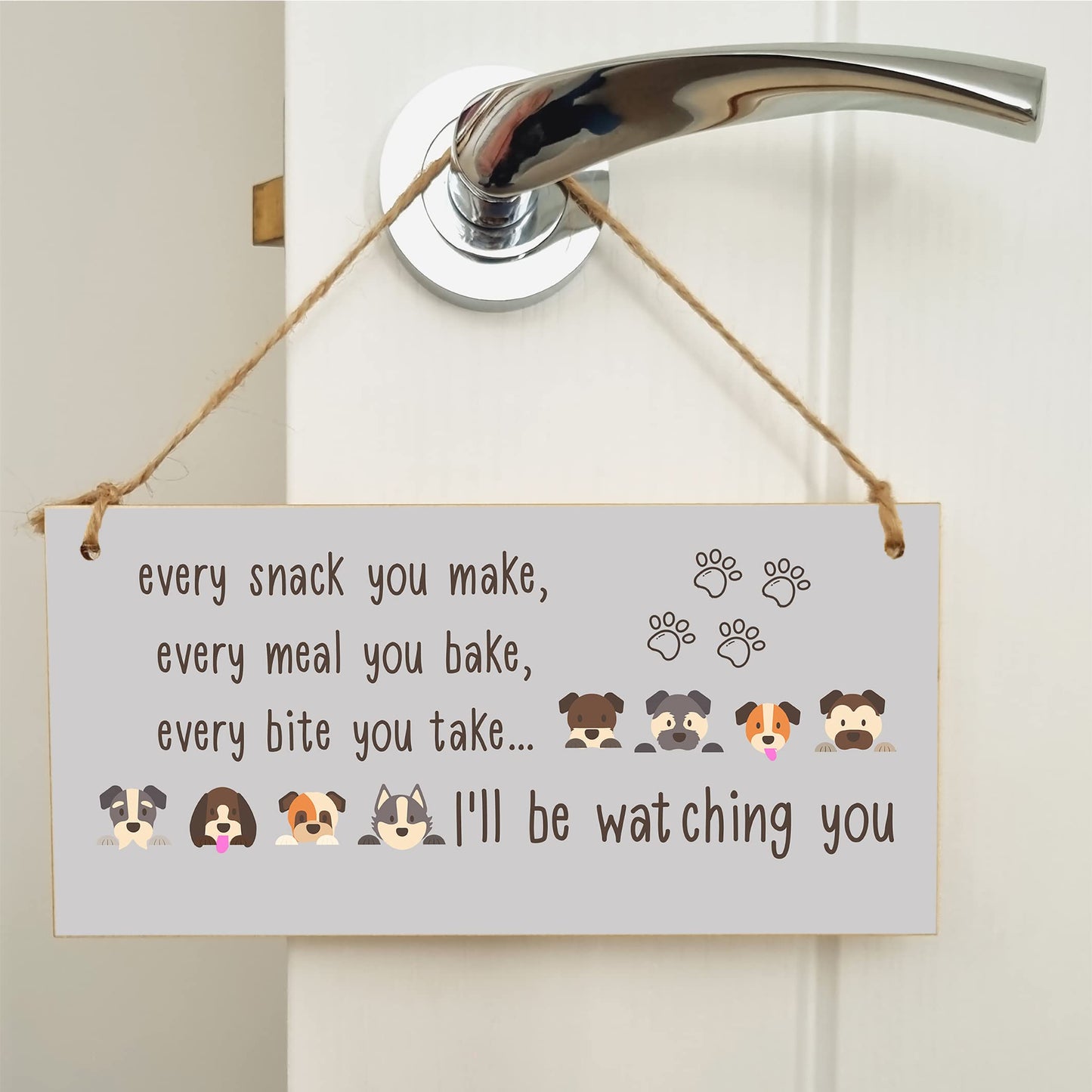 The Plum Penguin Handmade Wooden Hanging Wall Plaque Every Snack You Make Watching You Funny Kitchen Sign Pet Lover Dog Mum Dad