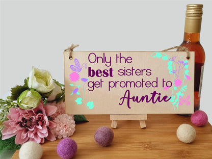 Handmade Wooden Hanging Wall Plaque Only the best Sisters Promoted Auntie Decorative Gift for Family