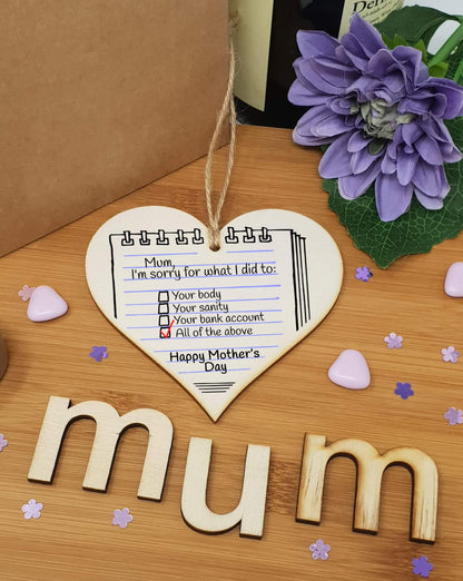 The Plum Penguin Handmade Wooden Hanging Heart Plaque Mum I'm Sorry for what I did to your body bank account novelty funny keepsake from daughter son kids wall hanger card alternative