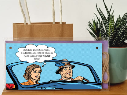 The Plum Penguin Handmade Wooden Hanging Wall Plaque Remember What Mother Said If It Has Tyres Funny Rude Joke Novelty Sign