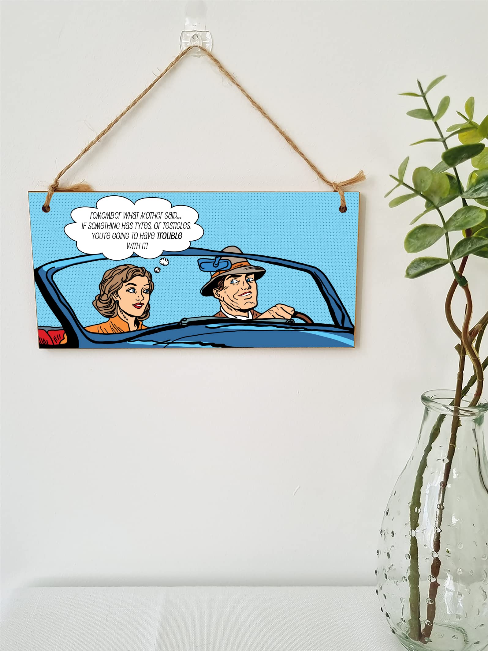 The Plum Penguin Handmade Wooden Hanging Wall Plaque Remember What Mother Said If It Has Tyres Funny Rude Joke Novelty Sign