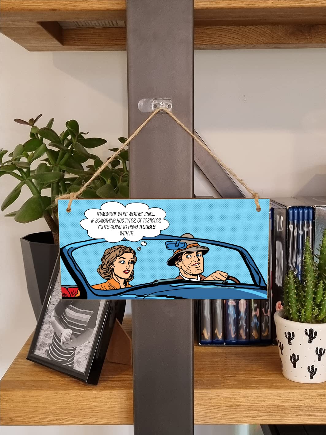 The Plum Penguin Handmade Wooden Hanging Wall Plaque Remember What Mother Said If It Has Tyres Funny Rude Joke Novelty Sign