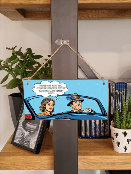 The Plum Penguin Handmade Wooden Hanging Wall Plaque Remember What Mother Said If It Has Tyres Funny Rude Joke Novelty Sign