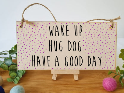 The Plum Penguin Handmade Wooden Hanging Wall Plaque Wake Up Hug a Dog Good Day Decorative Sign Pet Lover Cat Mum Dad