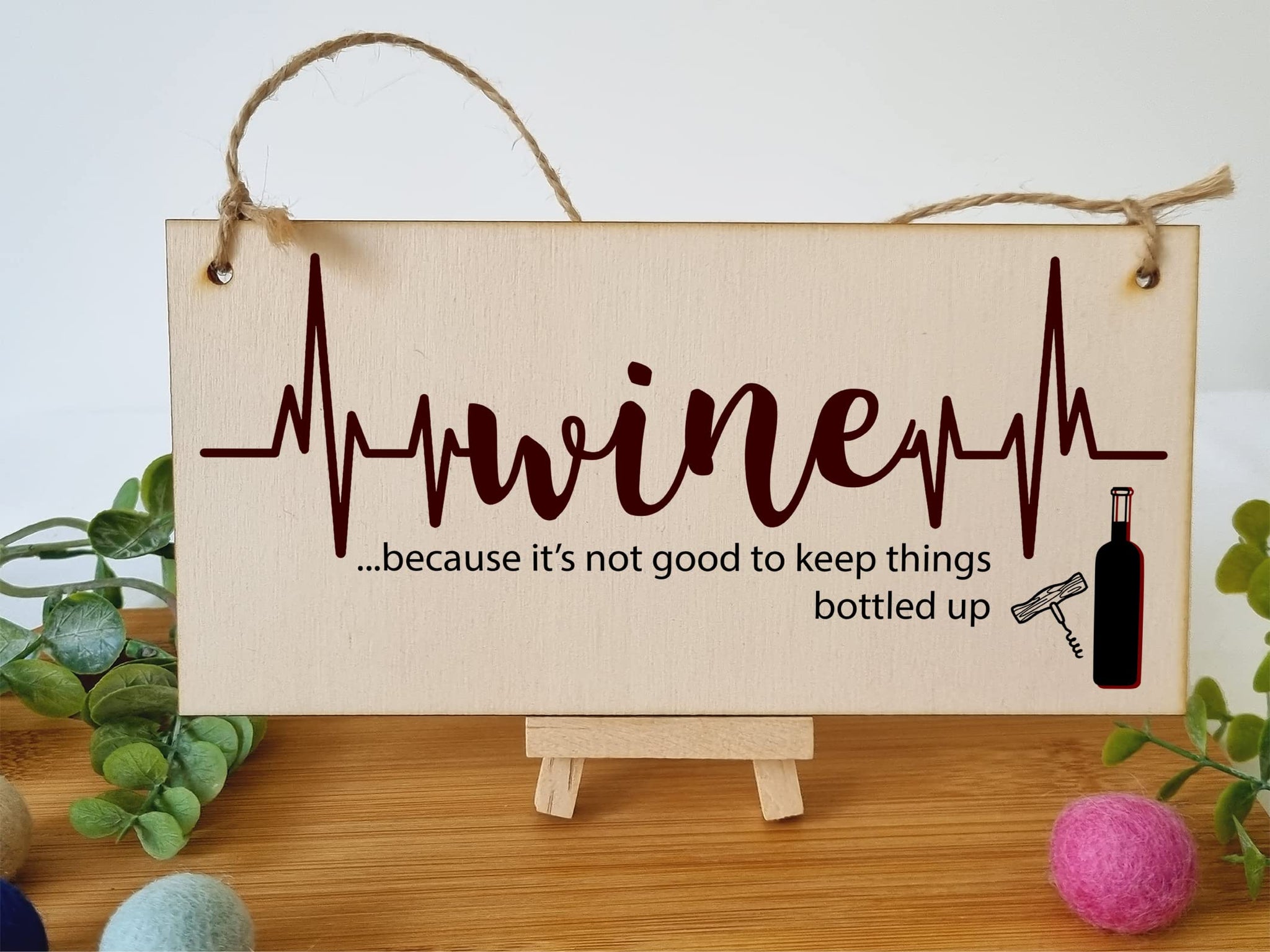 The Plum Penguin Handmade Wooden Hanging Wall Plaque Wine Because It's Not Good to Keep Things Bottle Up Novelty Sign for Wine Lovers