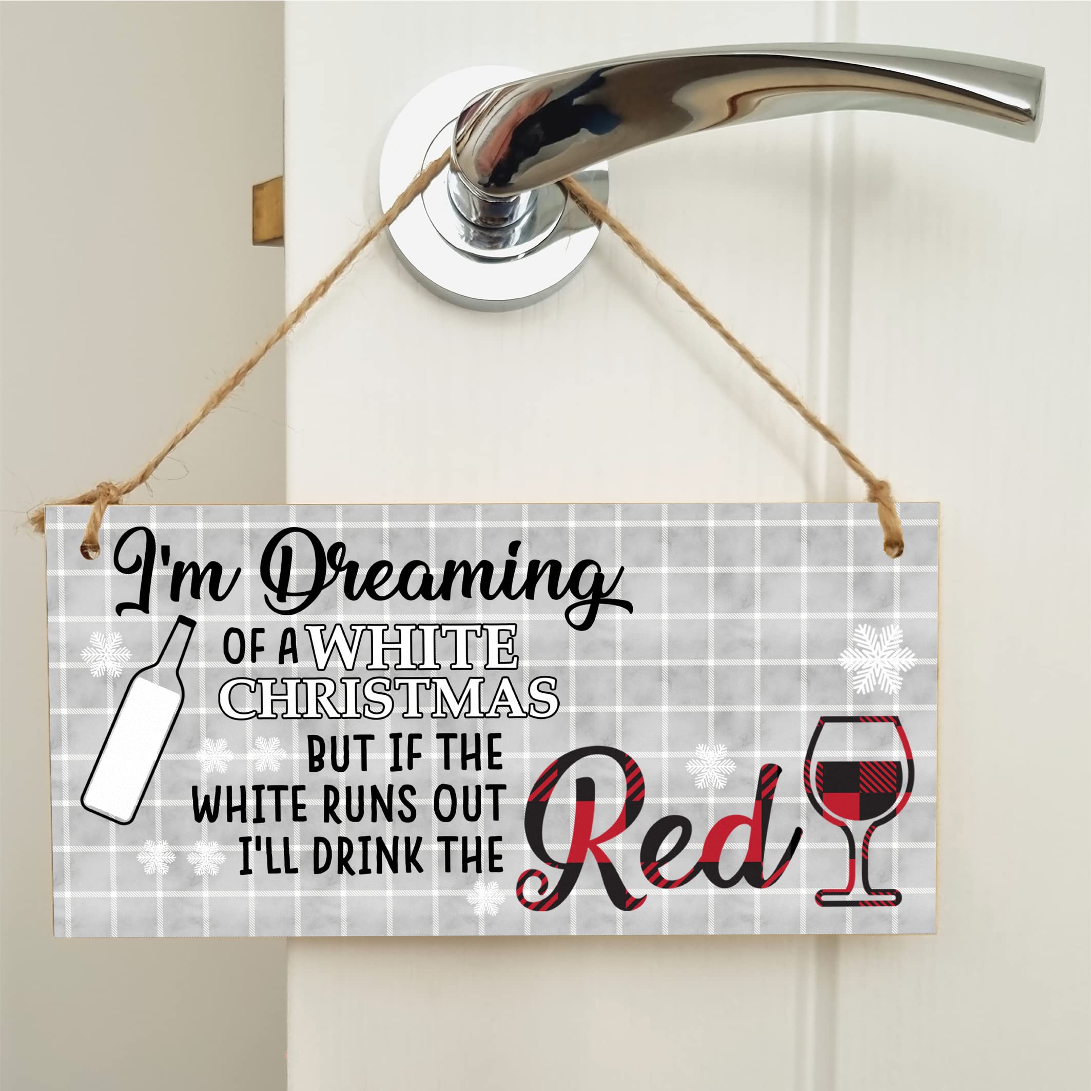 Dreaming of a White Christmas But I'll Drink Red Funny Novelty Boozy Wine Xmas Sign Handmade Wooden Hanging Wall Plaque Gift