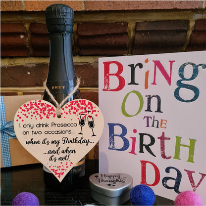 Handmade Wooden Hanging Heart Plaque Gift for Prosecco Lovers Novelty Funny Birthday Keepsake