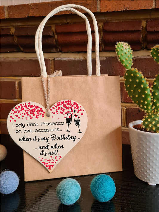Handmade Wooden Hanging Heart Plaque Gift for Prosecco Lovers Novelty Funny Birthday Keepsake