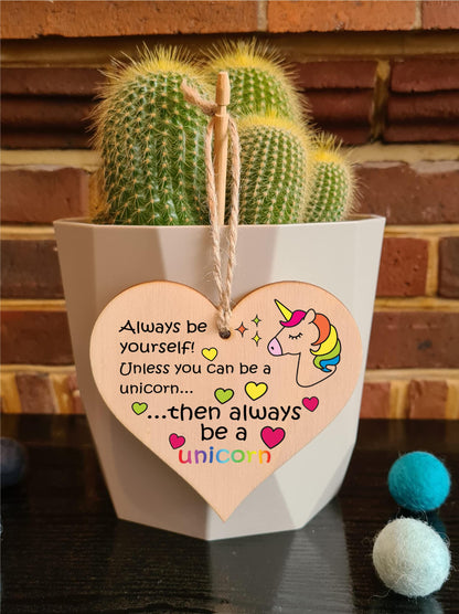 Handmade Wooden Hanging Heart Plaque Gift for Someone Special Funny Inspirational Be a Unicorn Motivational Treat