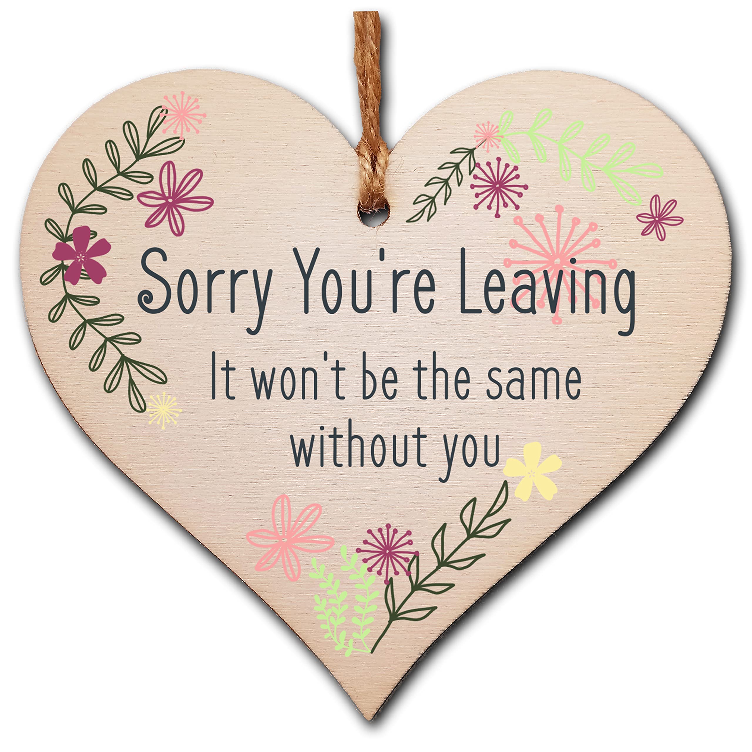 Handmade Wooden Hanging Heart Plaque Gift Sorry Youre Leaving Not the Same Leaving Retirement Present Colleague Card Alternative