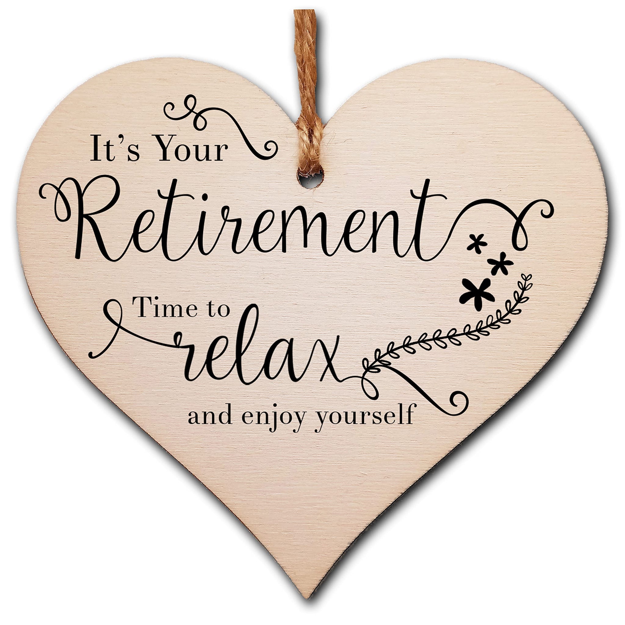 The Plum Penguin Handmade Wooden Hanging Heart Plaque Gift Retirement Relax and Enjoy Yourself Leaving Retired Present Colleague Card Alternative