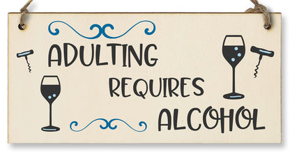 The Plum Penguin Handmade Wooden Hanging Wall Plaque Adulting Requires Alcohol Funny Novelty Sign Home Bar Friendship Gift