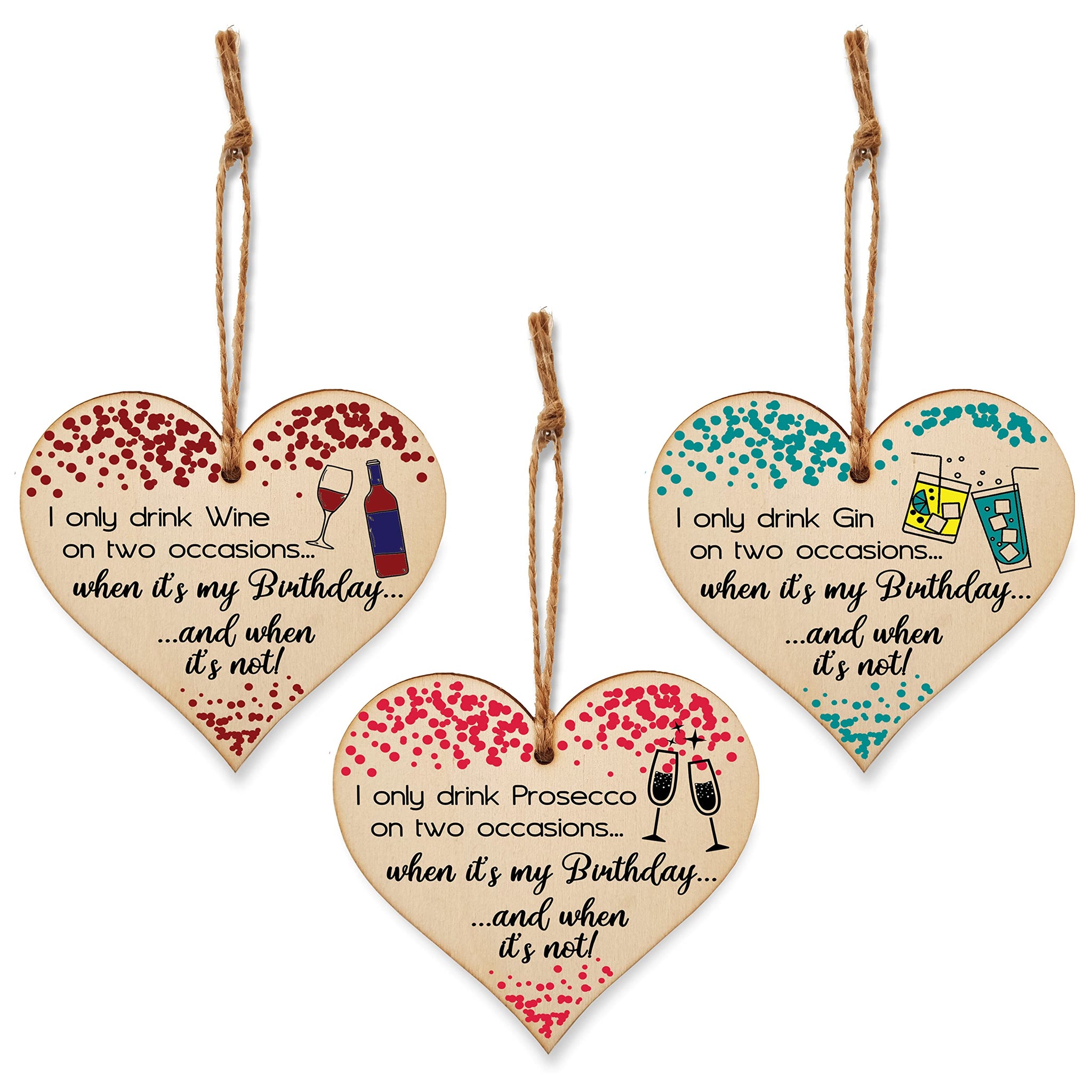 Set of 3 Hanging Decorations Wooden Hearts Happy Birthday Card Alternative | I Only Drink on 2 Occasions | Gin | Wine | Prosecco
