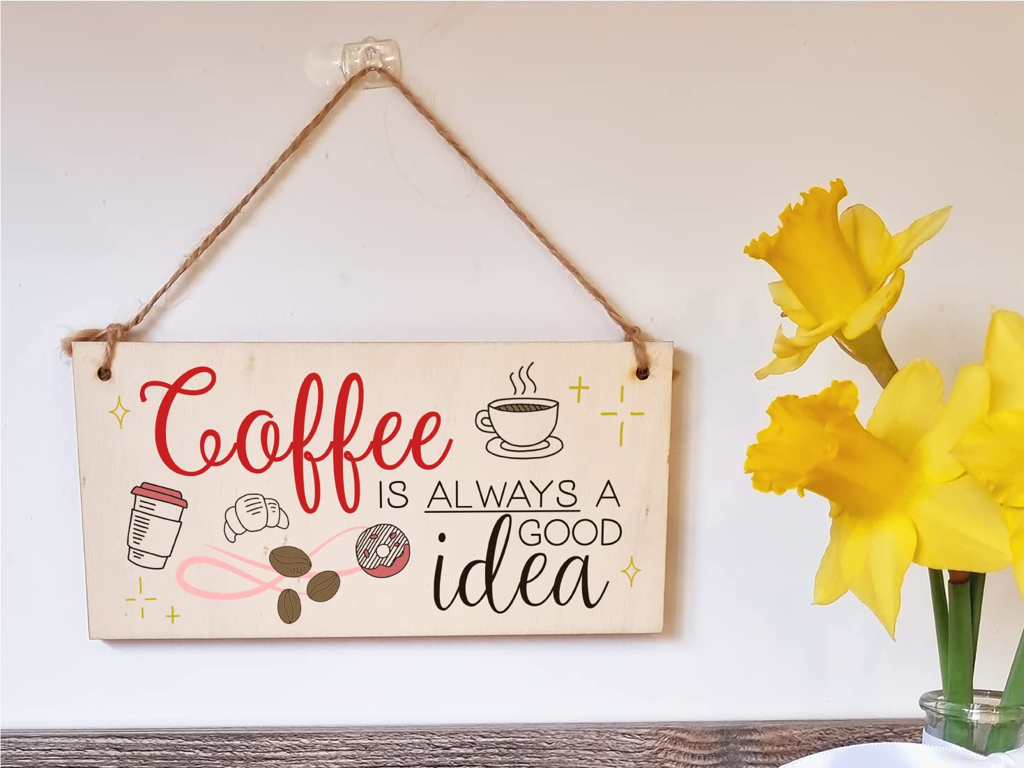 The Plum Penguin Handmade Wooden Hanging Wall Plaque Coffee is Always a Good Idea Fun Decorative Sign Kitchen Coffee Shop