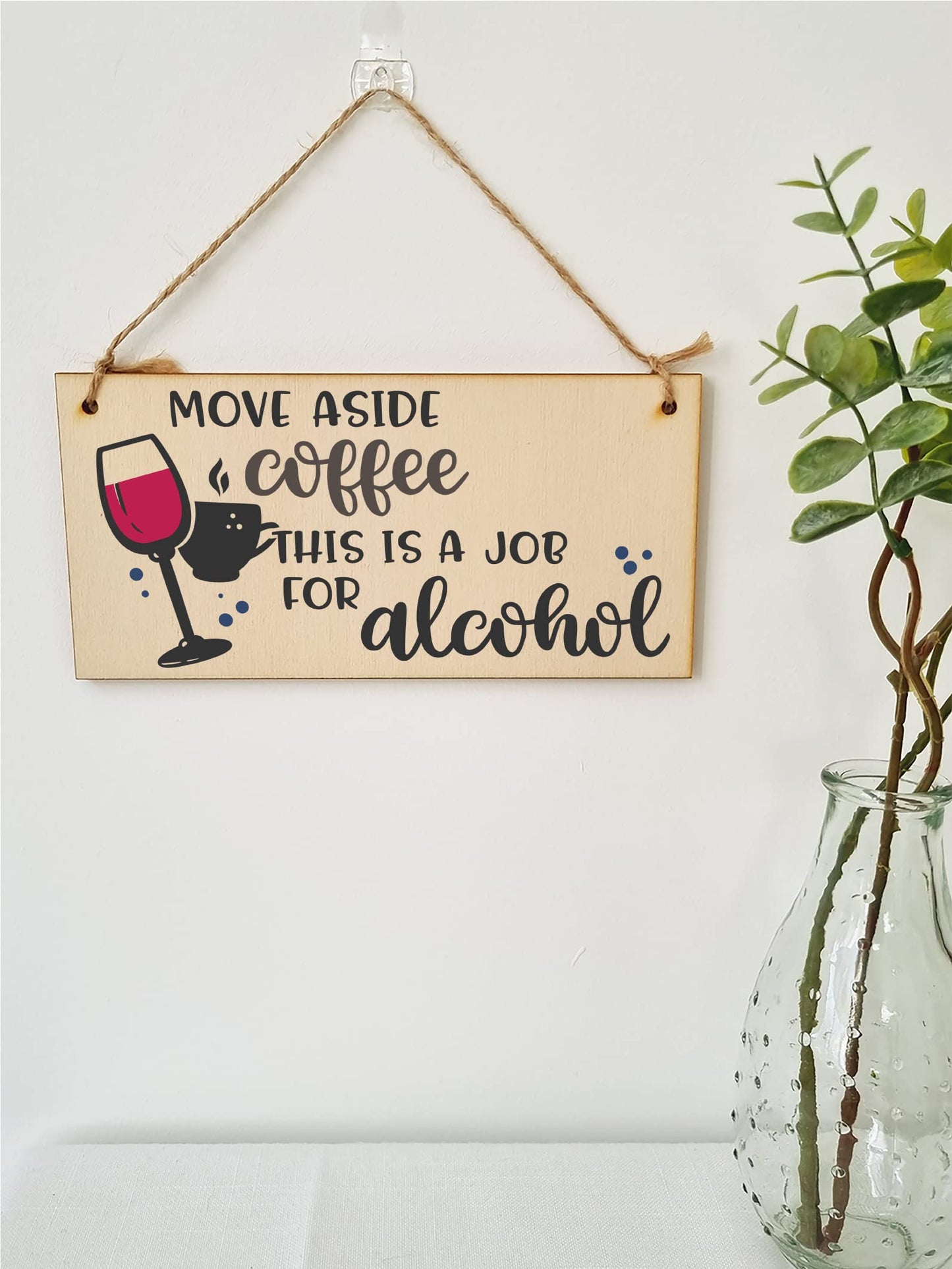 The Plum Penguin Handmade Wooden Hanging Wall Plaque Move Over Coffee Job for Alcohol Funny Joke Booze Novelty Sign Kitchen Home Bar