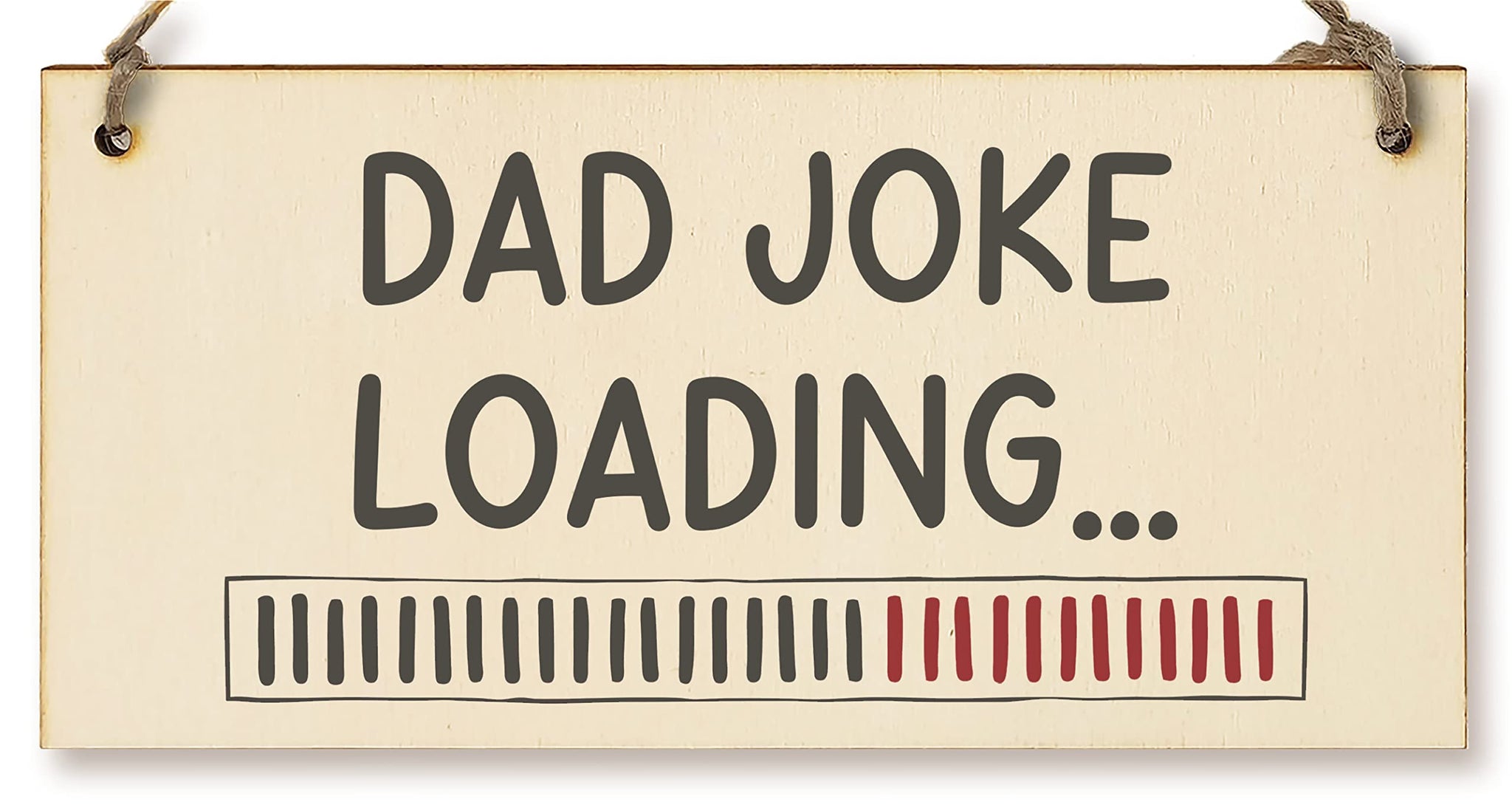 The Plum Penguin Handmade Wooden Hanging Wall Plaque Dad Joke Loading Funny Novelty Sign Man Cave Office