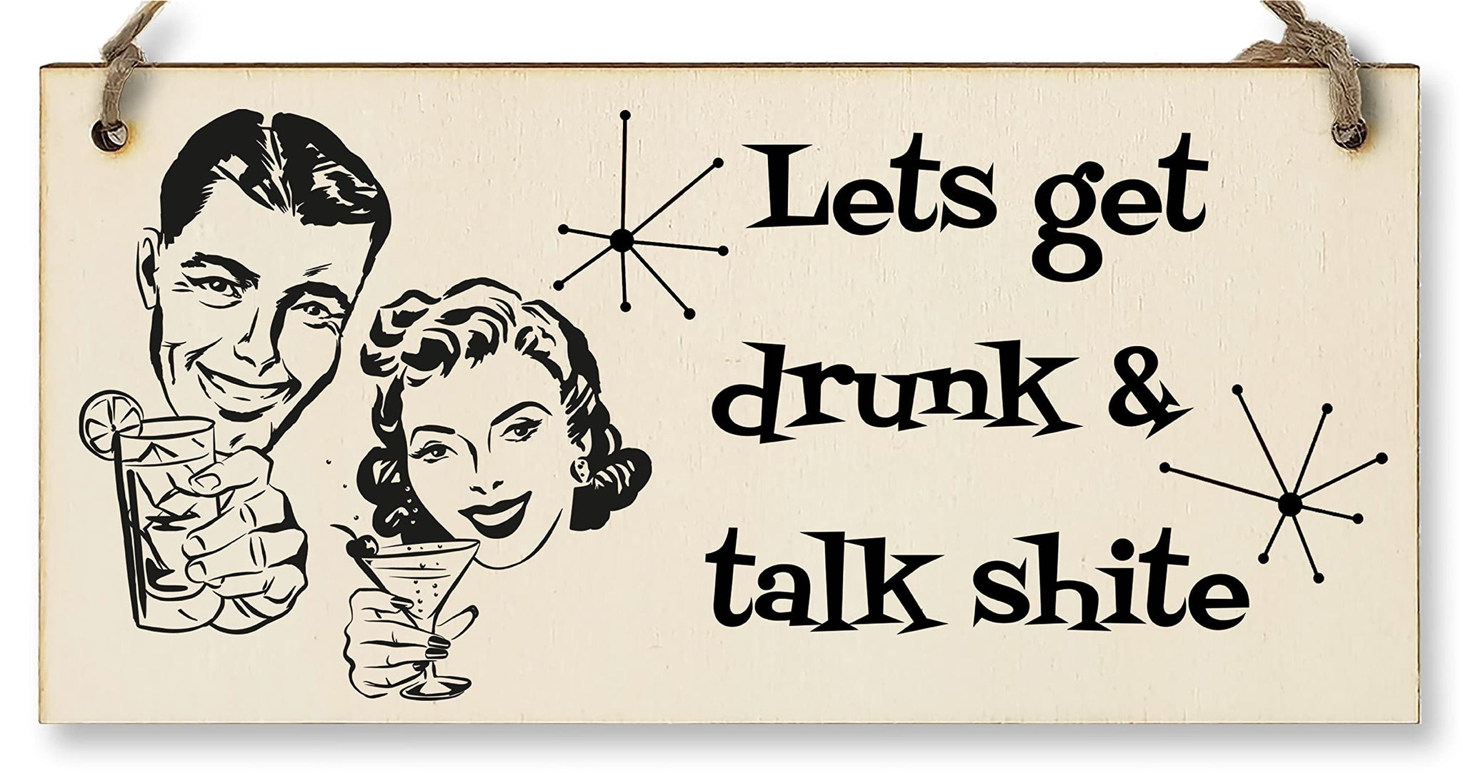 The Plum Penguin Handmade Wooden Hanging Wall Plaque Lets Get Drunk and Talk Rubbish Funny Novelty Sign Home Bar Man Cave