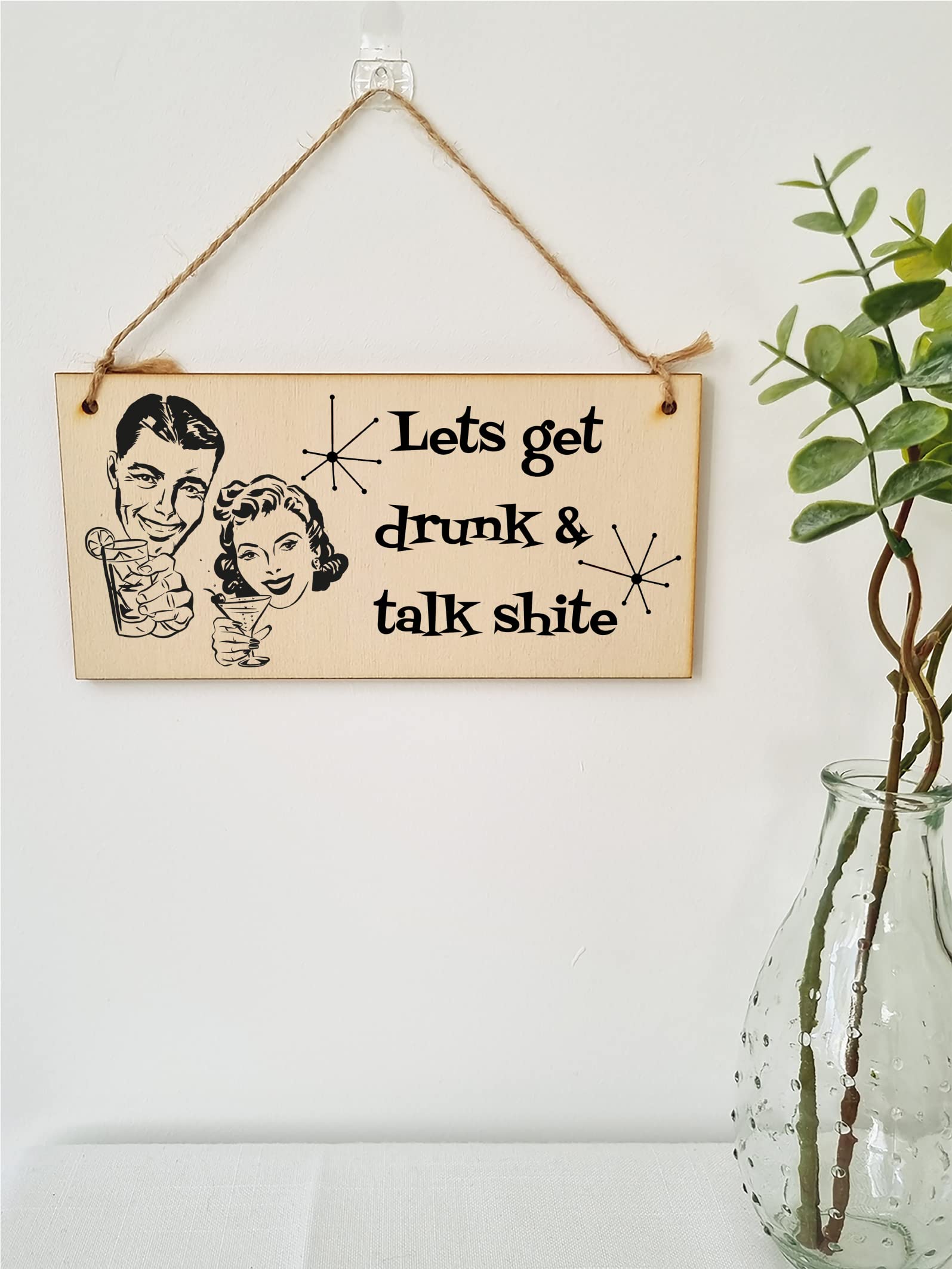 The Plum Penguin Handmade Wooden Hanging Wall Plaque Lets Get Drunk and Talk Rubbish Funny Novelty Sign Home Bar Man Cave
