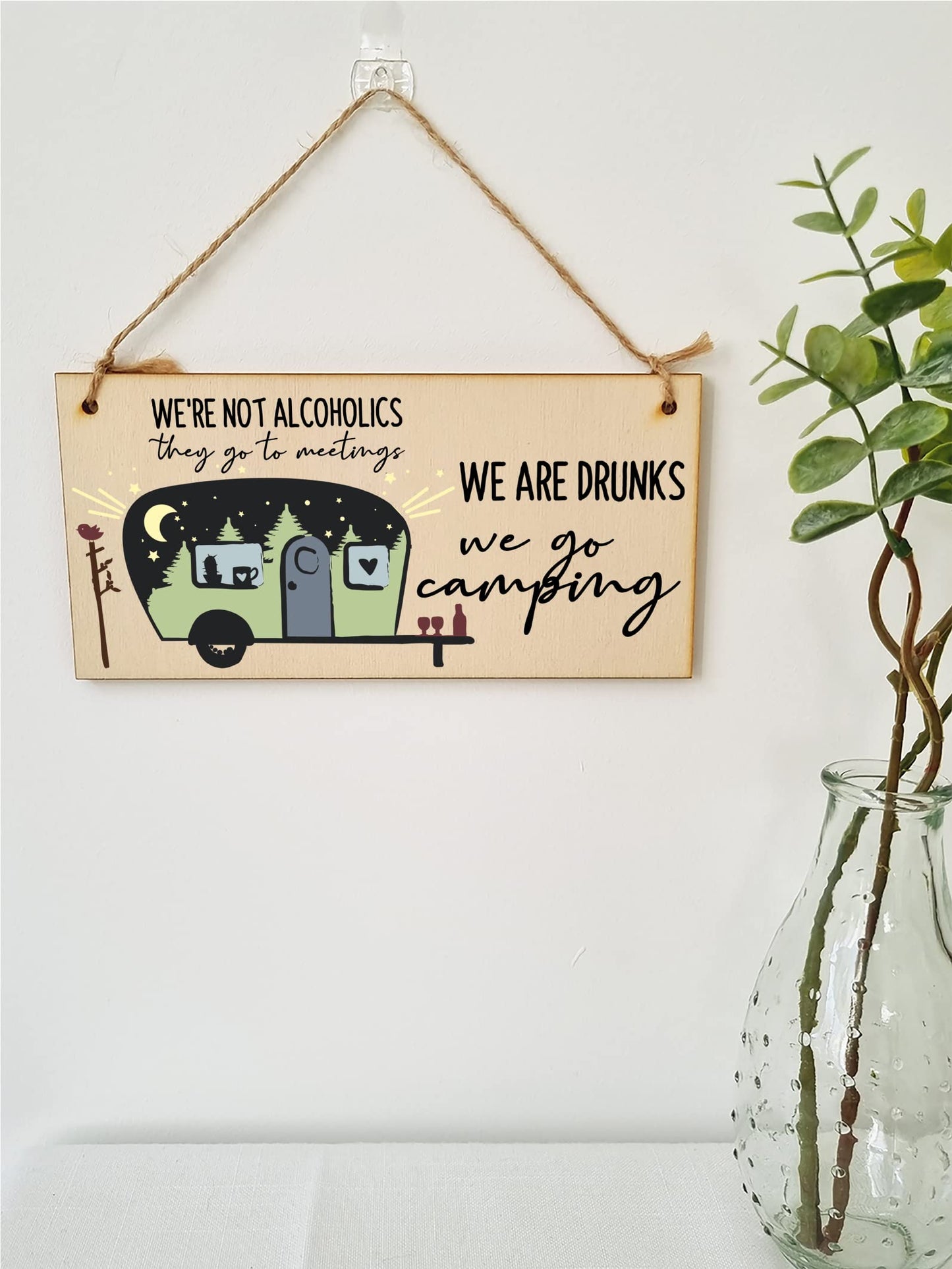 The Plum Penguin We are Drunks We Go Camping Funny Novelty Handmade Wooden Hanging Wall Plaque Campervan Decoration Adventure Gift