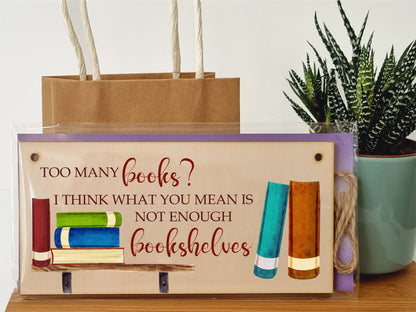 The Plum Penguin Handmade Wooden Hanging Wall Plaque Too Many Books Not Enough Bookshelves Funny Sign Gift for Book Lovers